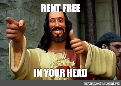 Meme: "RENT FREE IN YOUR HEAD" - All Templates - Meme-arsenal.com