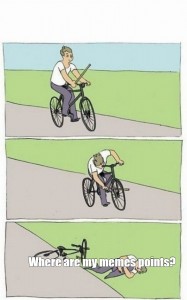 Создать мем: мемы про велосипед, палки в колеса, мем с велосипедом и палкой
