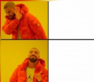 Create meme: memes templates, Drake meme template double, meme Drake