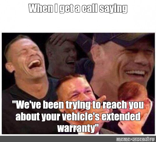 Calling About Your Cars Extended Warranty Meme - 17 Memes ...
