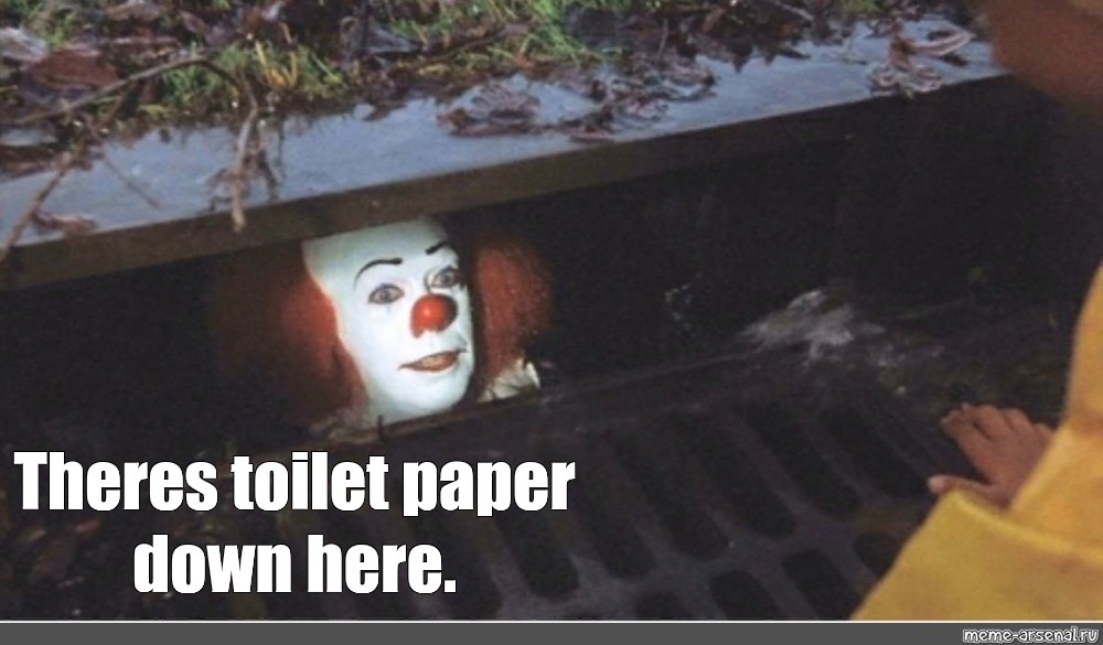 #Pennywise memes. #clown Pennywise in the sewers. 