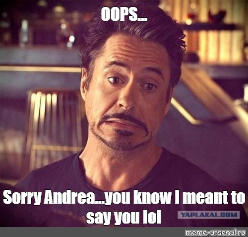 Meme Oops Sorry Andrea You Know I Meant To Say You Lol All Templates Meme Arsenal Com