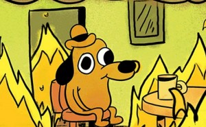 Создать мем: пес в огне мем, мем собака в горящем доме, пёс сидит в горящем доме