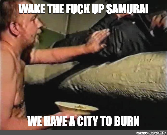 Ch Her Ver 23 Wake The Fuck Up Samurai I Thought This Night Be The