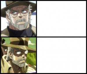 Создать мем: joseph joestar meme, джозеф джостар стоп кадр, джозеф джостар meme