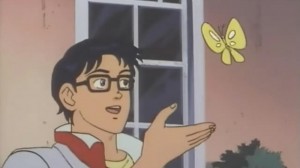 Create meme: this bird meme, is this a pigeon, meme with butterfly anime