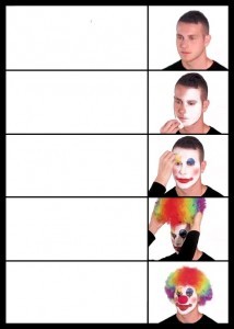 Create meme: clown makeup memes, meme clown , clown makeup meme