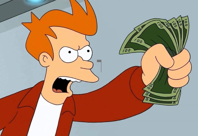 Create meme: shat AP and TP may Mani, futurama money, Take my money