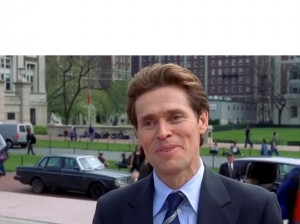 Create meme: you know I kind of scientist, Willem Dafoe and I kind of scientist, I kind of scientist