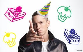 Create meme: eminem , all you need for the day is, b-day 