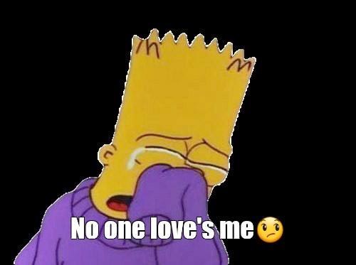 Create meme "No one love's me😞 (Bart Simpson sad for ava crying, the