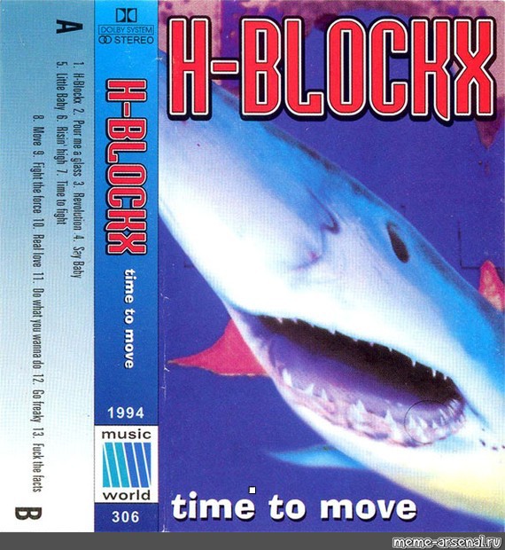 H blockx power. H-Blockx 1994 time to move. Акула МЕГАЛОДОН.