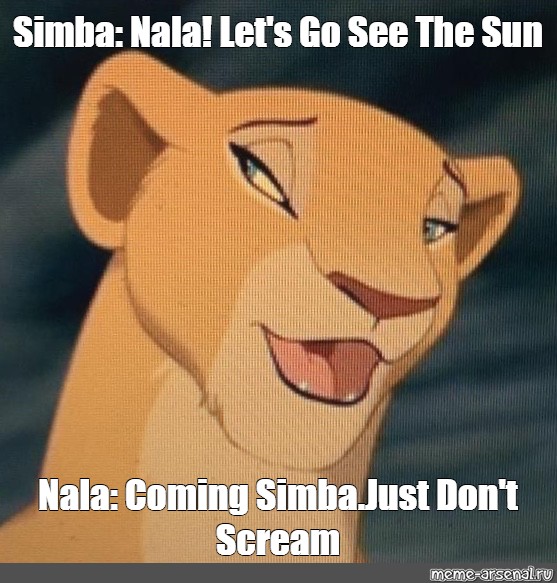 Мем: "Simba: Nala! 