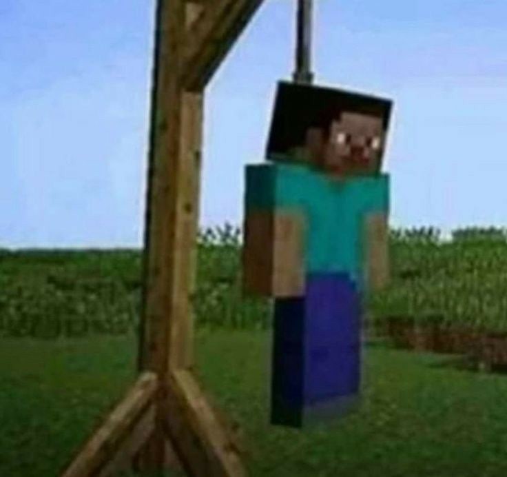 Create meme: steve hanged himself minecraft, minecraft Steve, memes minecraft 