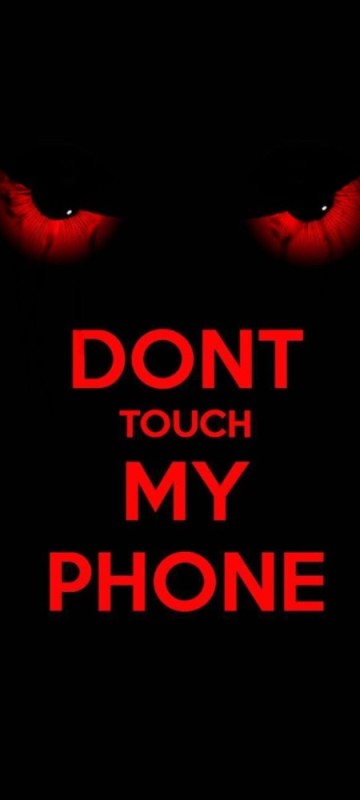 Создать мем: dont touch my heart на чёрном фоне красными буквами, do not touch my phone creeper, don't touch my phone на черном фоне