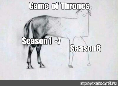Featured image of post Game Of Thrones Season Horse Drawing Meme game of thrones hbo battle sword horses