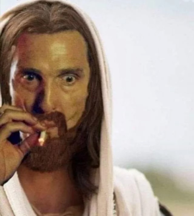 Create meme: Matthew McConaughey Jesus, McConaughey meme, Jesus smokes