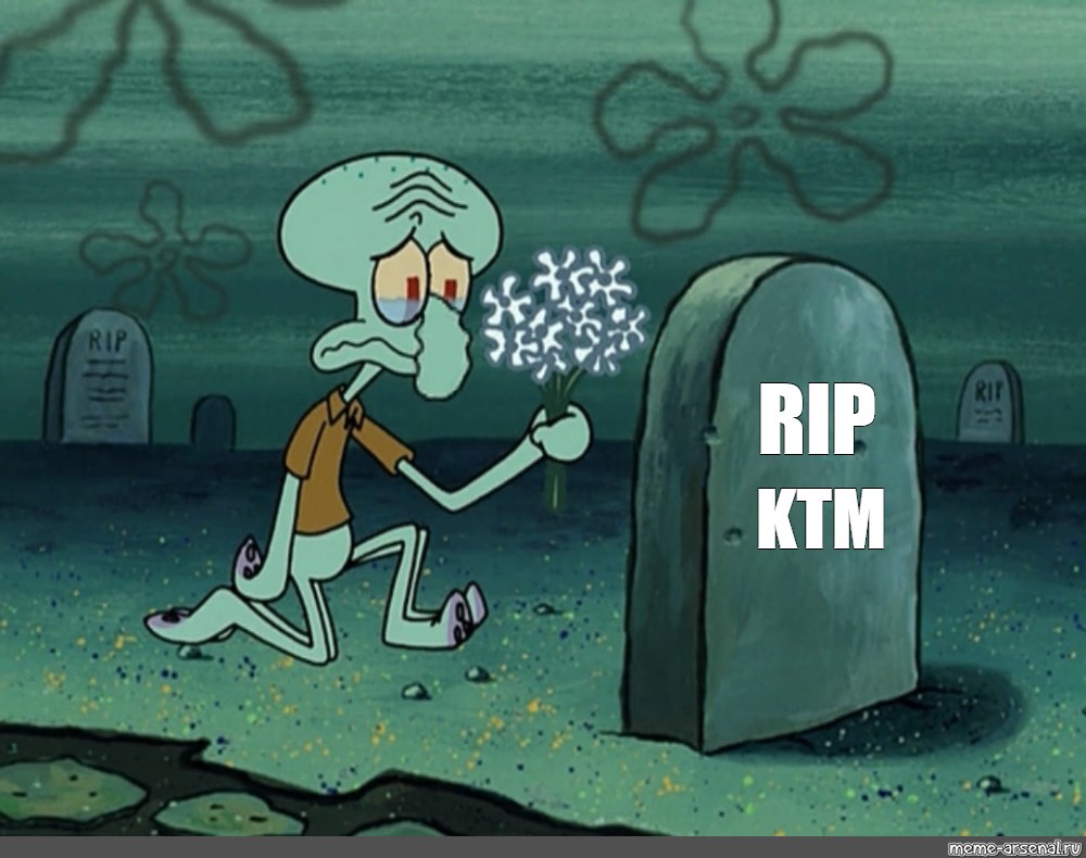 Copy link. with template. meme: "RIP KTM". 