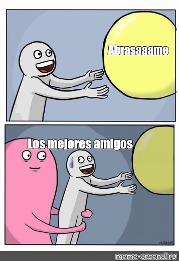 Somics Meme Abrasaaame Los Mejores Amigos Comics Meme Arsenal Com
