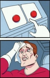 Create meme: difficult choice meme, difficult choice, meme two buttons