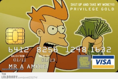 shut up and take my money meme card