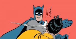 Create meme: Batman and Robin slap, Batman Robin, Batman