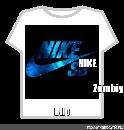Create Meme Roblox Shirt Nike Roblox Shirt Nike Roblox Nike