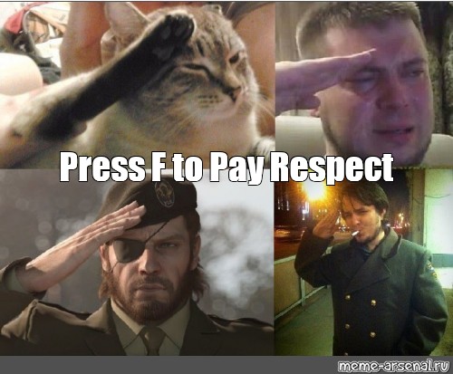 Meme: Press F to Pay Respect - All Templates 