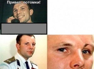 Create meme: Gagarin Hello to the descendants of landed on Mars, meme Hello Gagarin descendants, Hello descendants as you've landed on Mars
