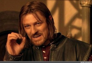 Create meme: meme Boromir, Sean bean Boromir, meme Lord of the rings Boromir