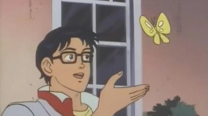 Create meme: meme with butterfly, meme with butterfly anime original, meme with butterfly anime
