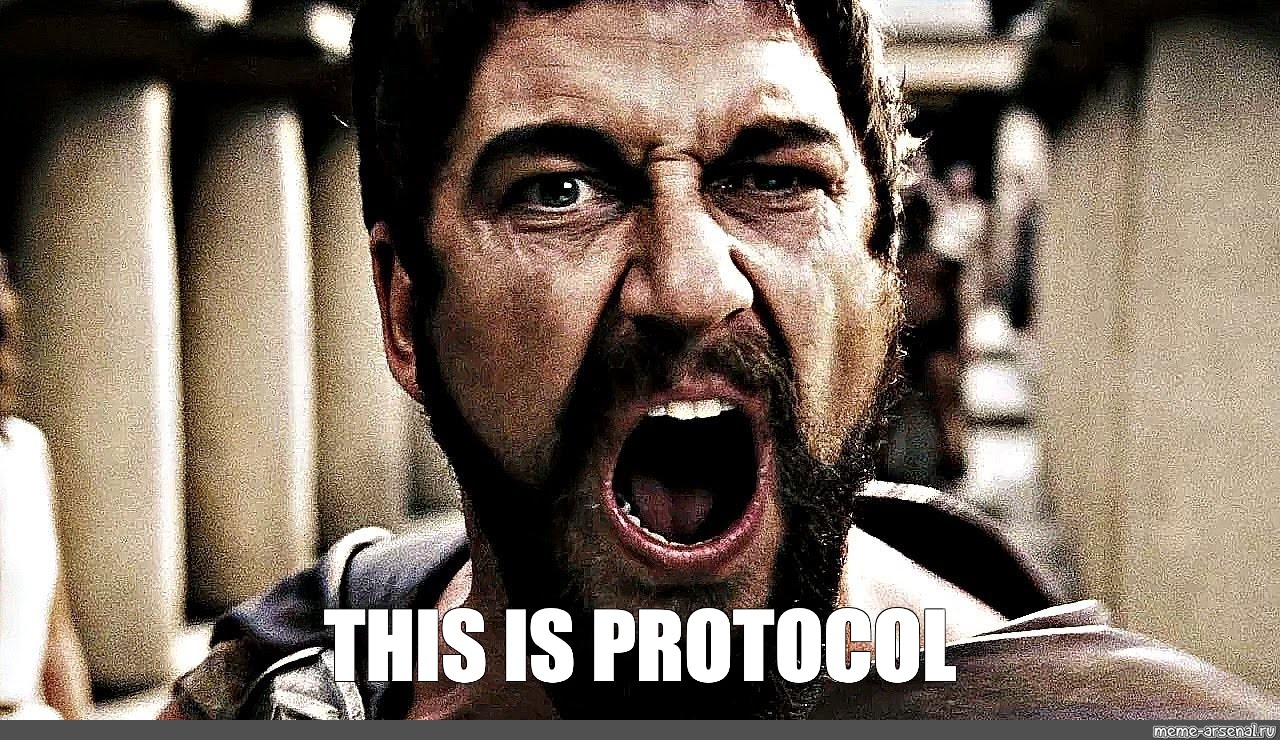 THIS IS PROTOCOL!