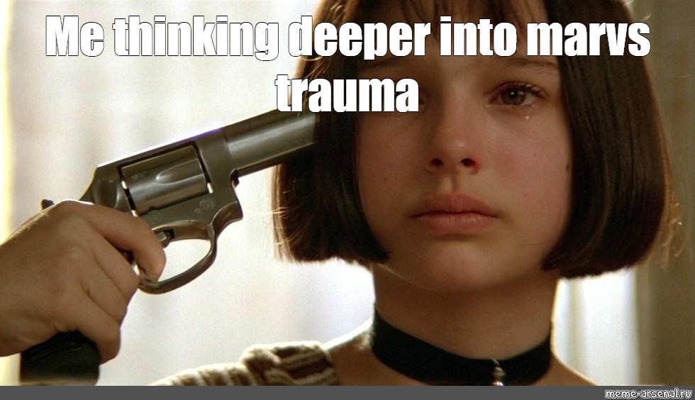 Meme: "Me thinking deeper into marvs trauma" - All Templates