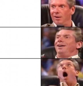 Create meme: Vince McMahon, meme vince mcmahon reaction, memes funny