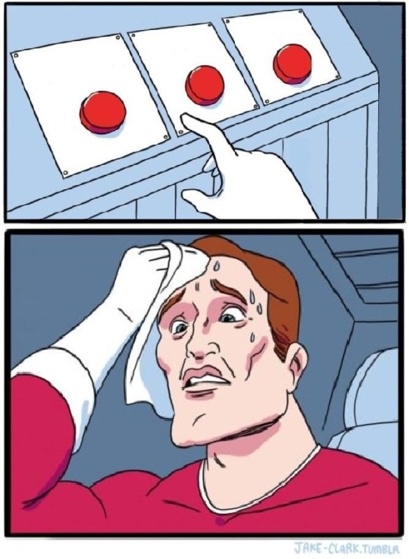 Создать мем: две кнопки мем шаблон, мем сложный выбор, выбор кнопки мем