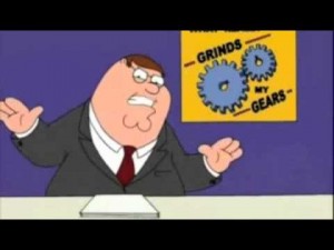 Create meme: which brings me to a white heat family guy, peter griffin grind my gears, grinds my gears