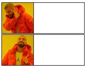 Create meme: meme with Drake pattern in good quality, template meme with Drake, memes with Drake pattern