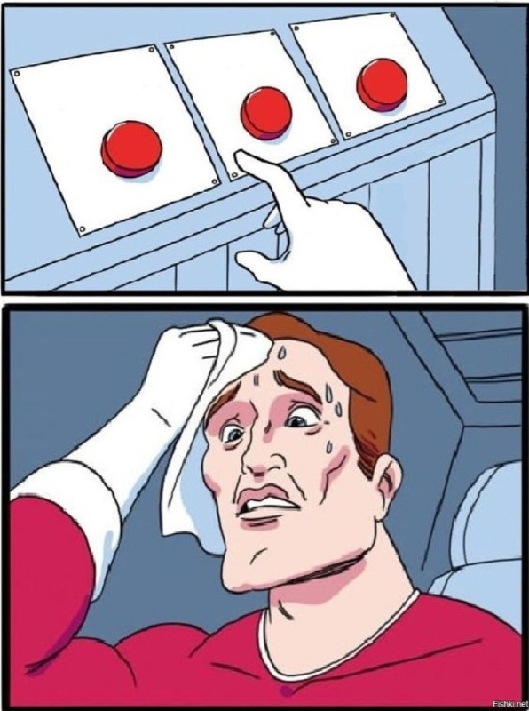 Create meme: difficult choice meme, two-button meme, red button meme