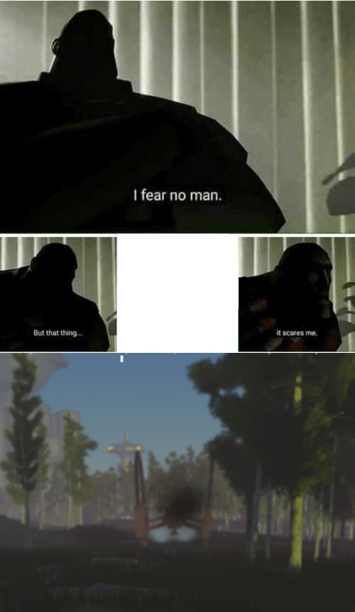 create-meme-i-fear-no-man-pattern-i-fear-no-man-but-that-thing-it-scares-me-the-template