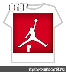 Create Meme Michael Jordan Brand Jordan Logo Roblox T Shirt Red Pictures Meme Arsenal Com - logo for roblox t shirt