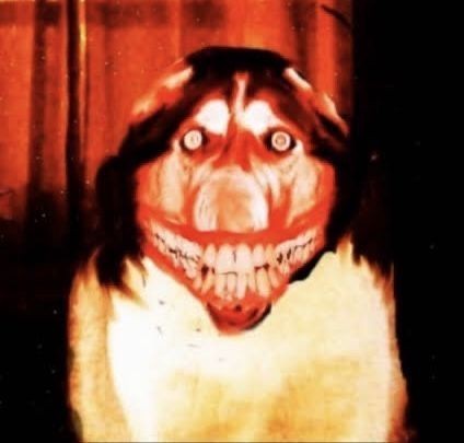 Create meme: smile dog smile dog, smile dog scary, smile dog original