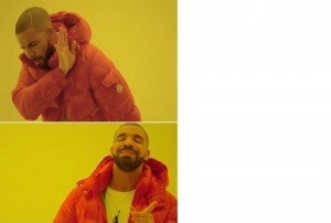 Create meme: drake meme template, memes with Drake pattern, drake meme