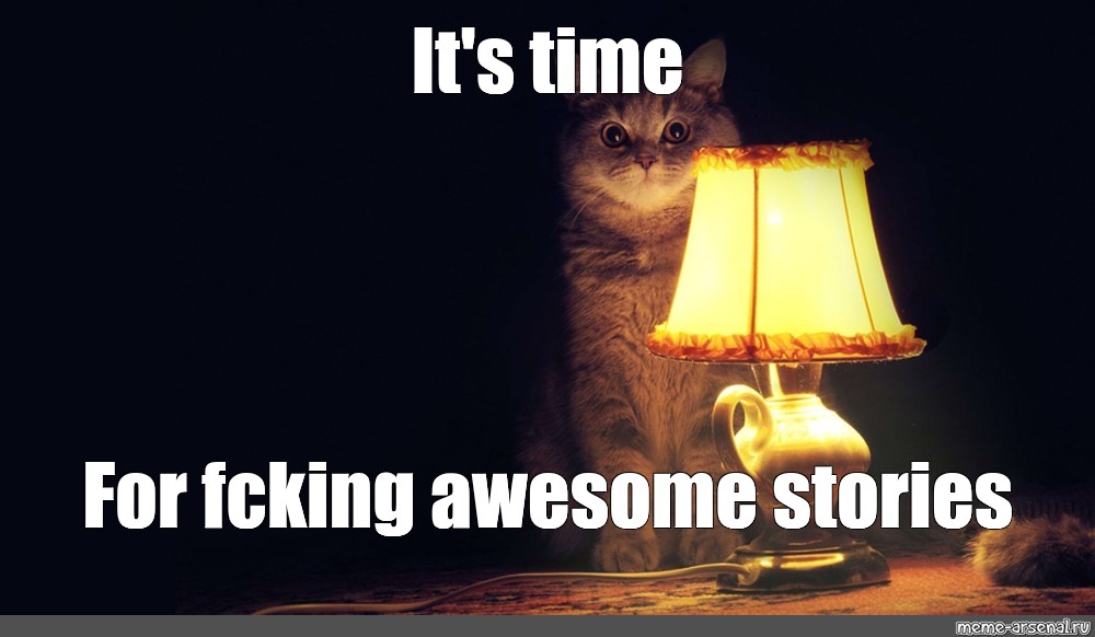 Настало время видео. Лампа кот. Кот с лампой Мем. Кот и светильник Мем. Кот с лампой настало время офигительных историй.