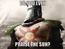 Create meme: hail the sun, Soler hail the sun, ds3 praise the sun