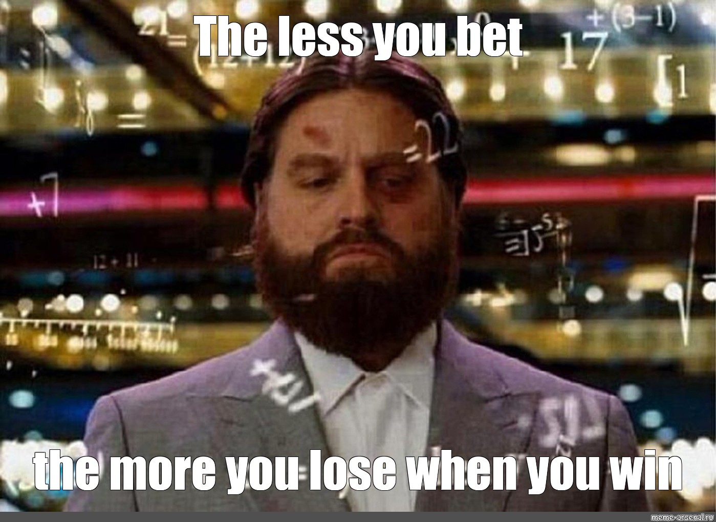 Meme: "The less you bet" - All Templates - Meme-arsenal.com