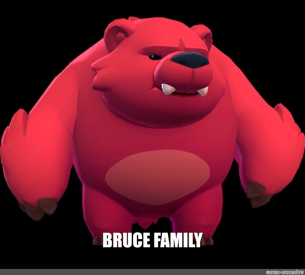 Meme Bruce Family All Templates Meme Arsenal Com - bruce bear brawl stars