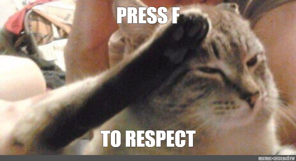 Meme: Press F to Respect - All Templates 