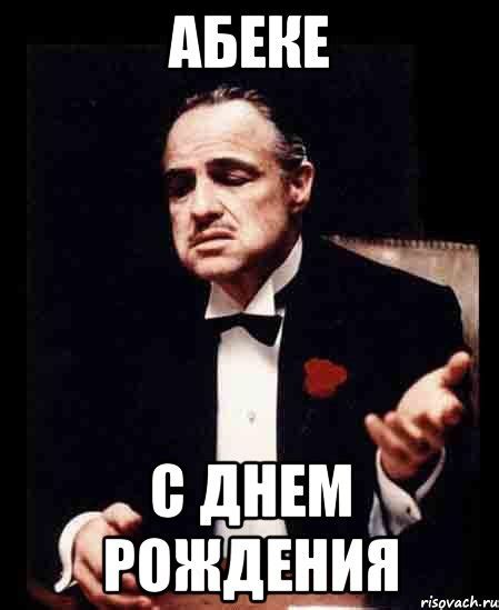 Create meme: but do it without respect, meme of don Corleone , doing it without respect