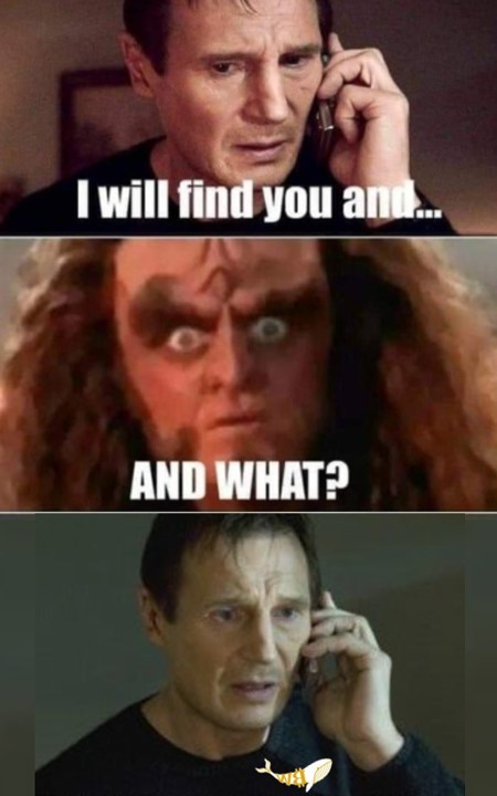 Создать мем: i will find you and i will kill you, funny memes, i don t