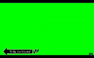 Create meme: green screen chroma key, to be continued green screen, to be continued chromakey